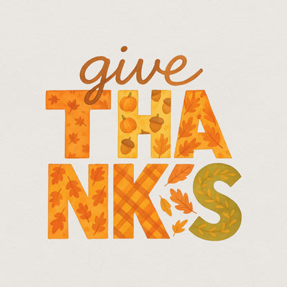Give Thanks PNG, Fall Thanksgiving Shirt - 300 DPI Design for T-Shirt