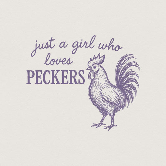 Just A Girl Who Loves Peckers PNG, Funny Chicken - 300 DPI Design for