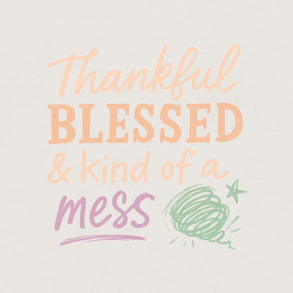 Thankful Blessed & Kind Of A Mess PNG, Fall Sayings PNG - 300 DPI Design