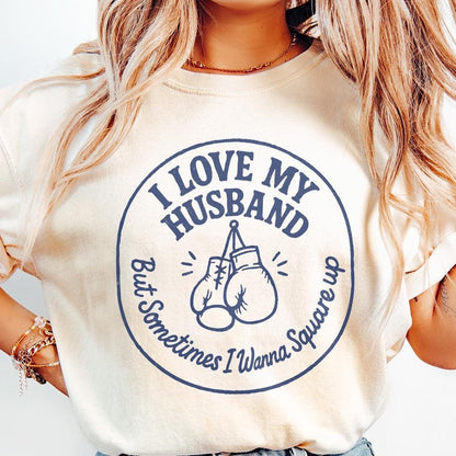 I Love My Husband But Sometimes I Wanna Square Up PNG, Funny Marriage