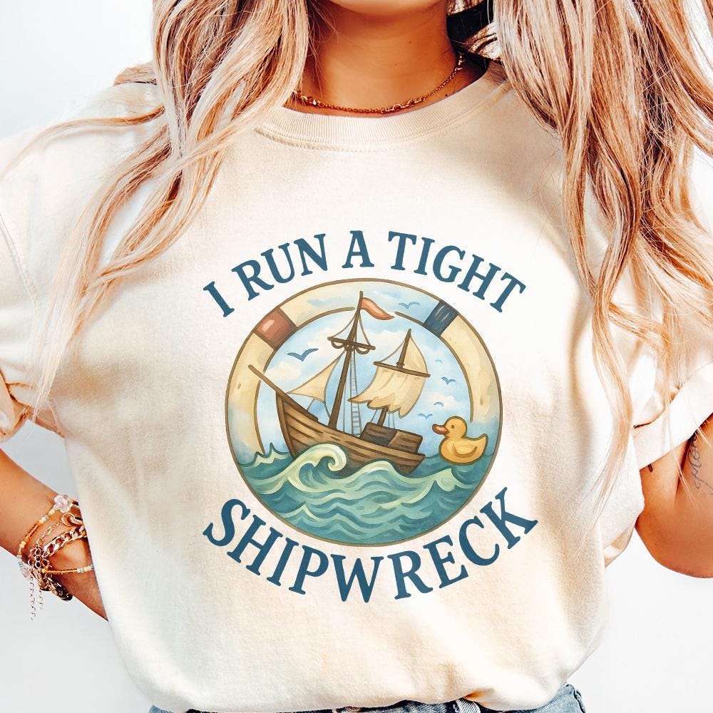 I Run A Tight Shipwreck PNG, Nautical Humor Digital Download - 300 DPI