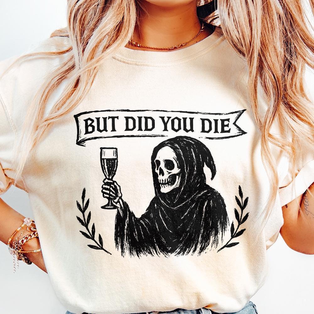 But Did You Die PNG, Grim Reaper Digital Download PNG - 300 DPI Design