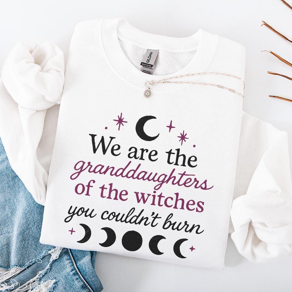 We are the Granddaughters of the Witches You Couldn't Burn png, Mystical