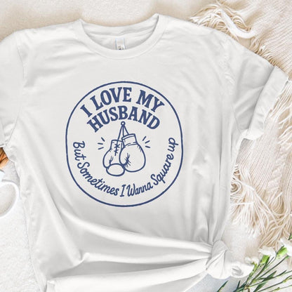 I Love My Husband But Sometimes I Wanna Square Up PNG, Funny Marriage