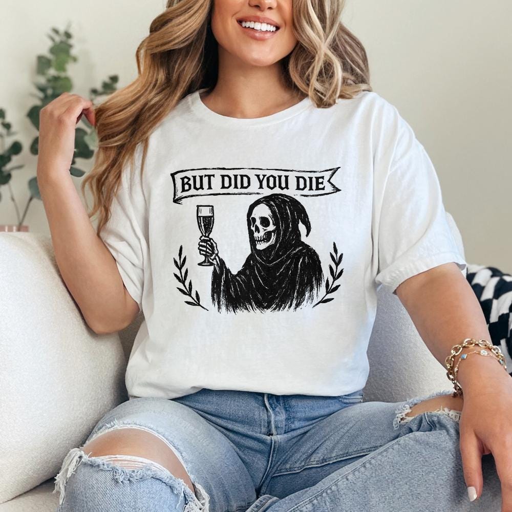 But Did You Die PNG, Grim Reaper Digital Download PNG - 300 DPI Design