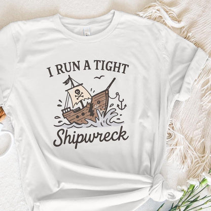 I Run a Tight Shipwreck PNG, Pirate Shipwreck - 300 DPI Design for T-Shirt