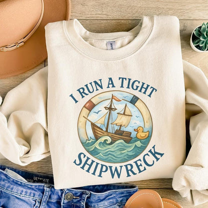 I Run A Tight Shipwreck PNG, Nautical Humor Digital Download - 300 DPI