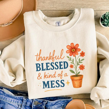 Thankful Blessed & Kind of a Mess PNG, Inspirational Quote PNG - 300 DPI