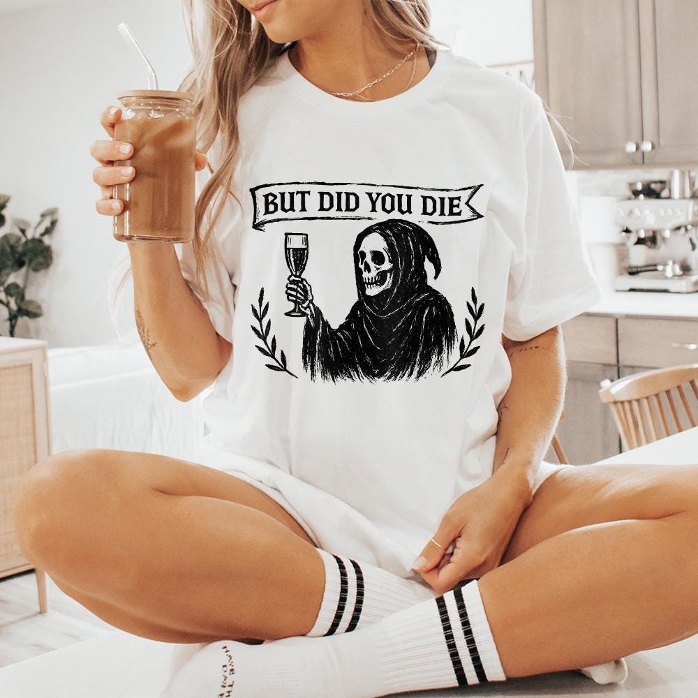 But Did You Die PNG, Grim Reaper Digital Download PNG - 300 DPI Design