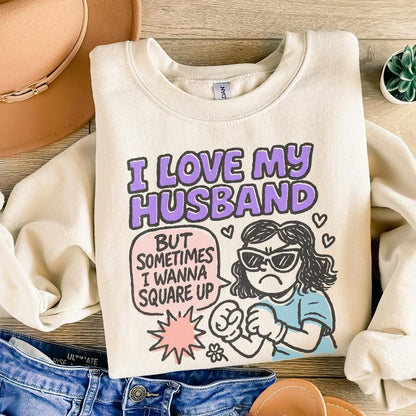 I Love My Husband But Sometimes I Wanna Square Up PNG, Funny Wife Humor -