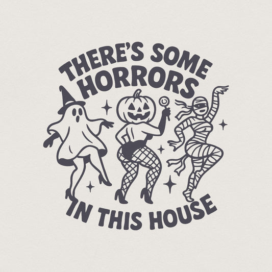 There's Some Horrors In This House Halloween PNG, Funny Halloween Shirt