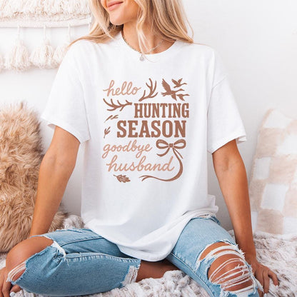 Hello Hunting Season Goodbye Husband PNG, Hunting Season Shirt PNG