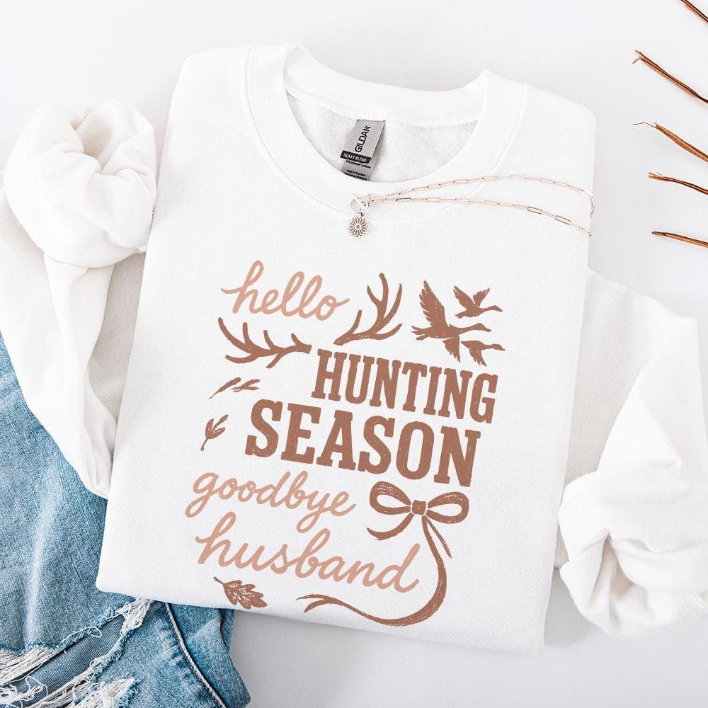 Hello Hunting Season Goodbye Husband PNG, Hunting Season Shirt PNG