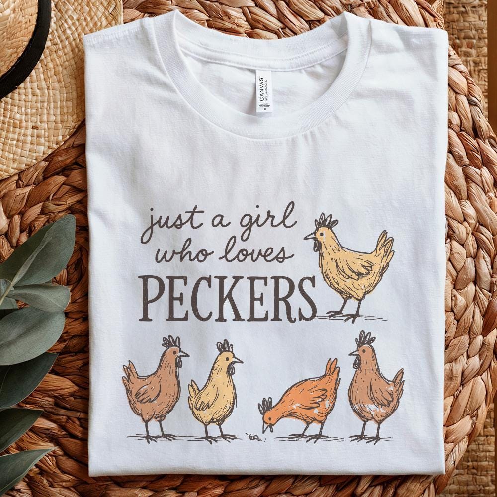 Just A Girl Who Loves Peckers PNG, Funny Chicken PNG - 300 DPI Design for