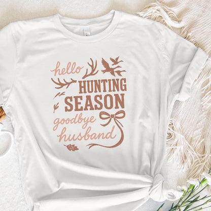 Hello Hunting Season Goodbye Husband PNG, Hunting Season Shirt PNG