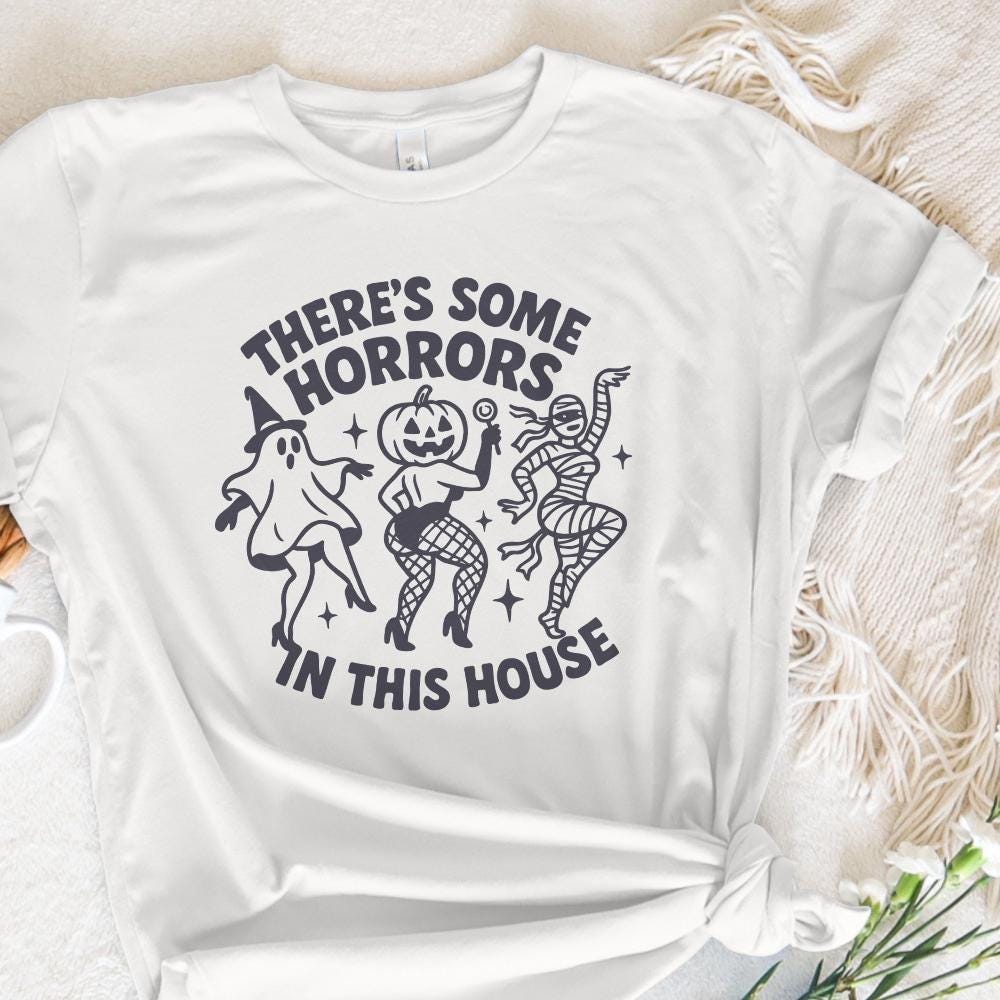 There's Some Horrors In This House Halloween PNG, Funny Halloween Shirt