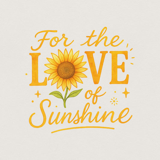 Love Sunshine PNG, Sublimation Design - 300 DPI Design for T-Shirt