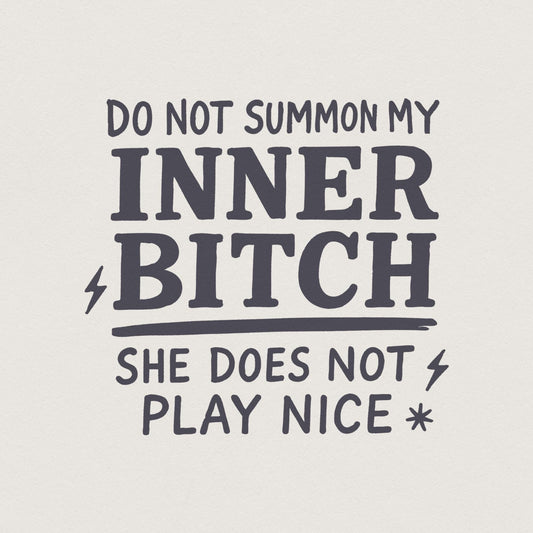 Inner Bitch png, Adult Humor png - 300 DPI Design for T-Shirt