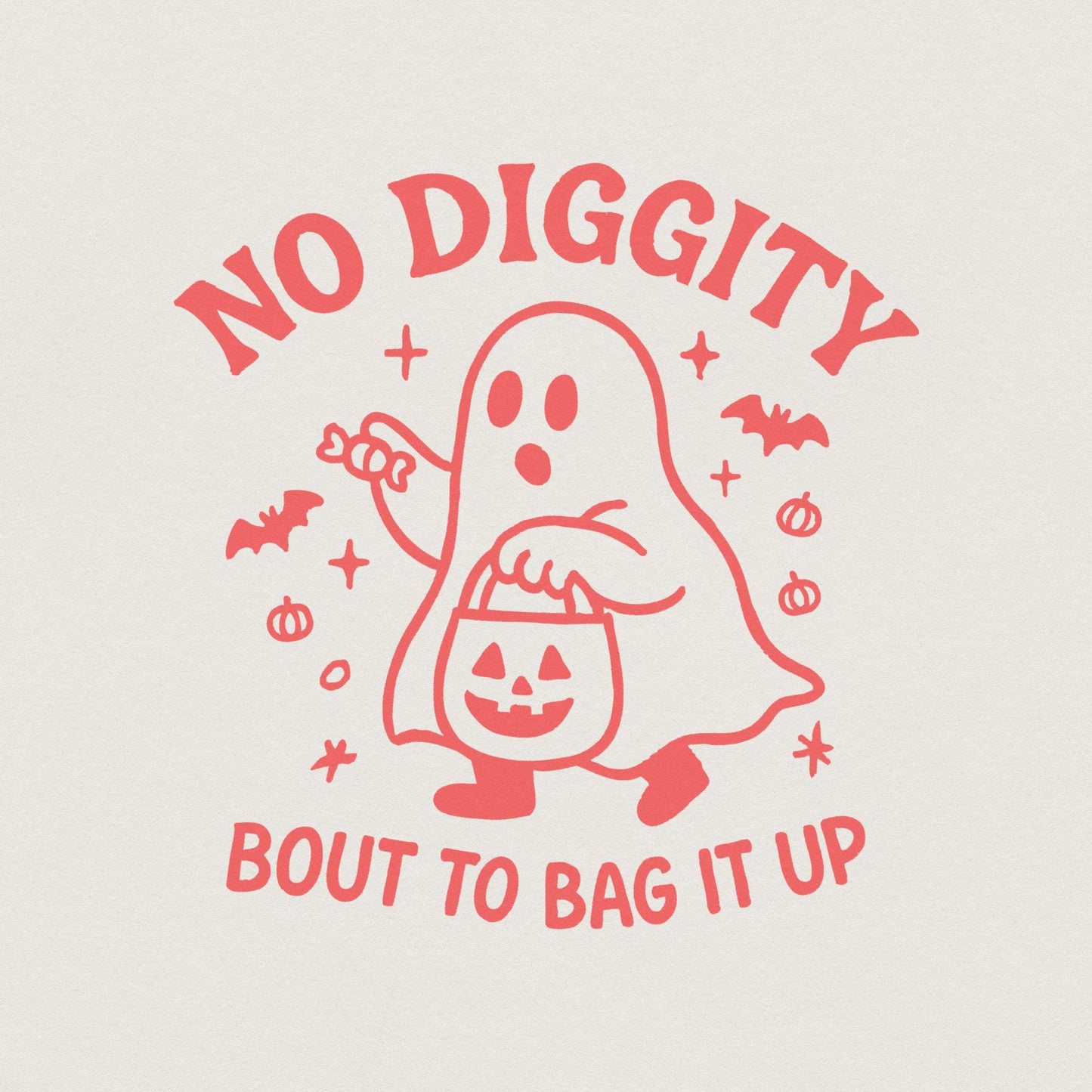 No Diggity Bout to, Bag It Up PNG - 300 DPI Design for T-Shirt