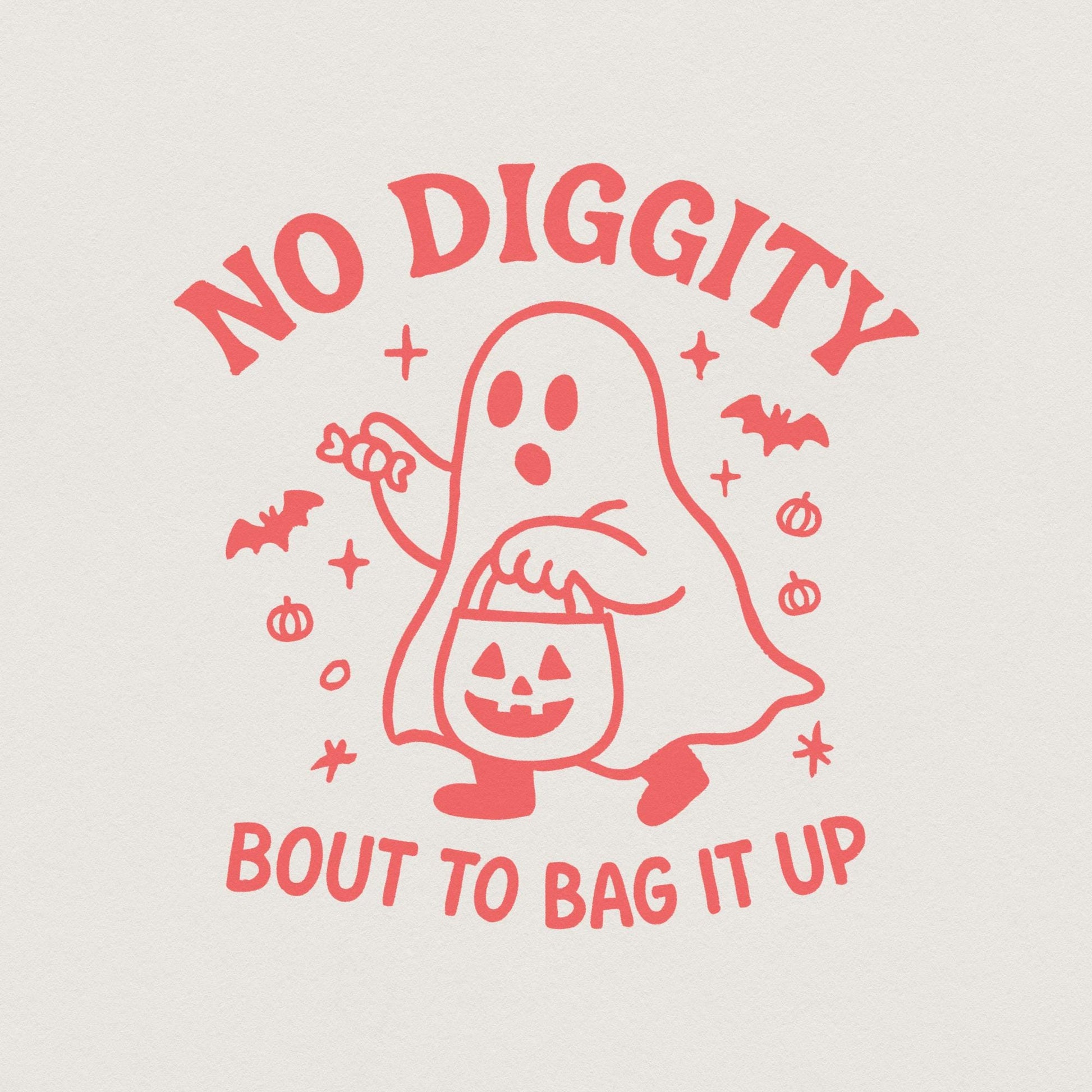 No Diggity Bout to, Bag It Up PNG - 300 DPI Design for T-Shirt
