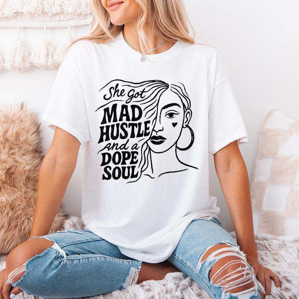 Mad Hustle and Dope Soul png, Woman png - 300 DPI Design for T-Shirt