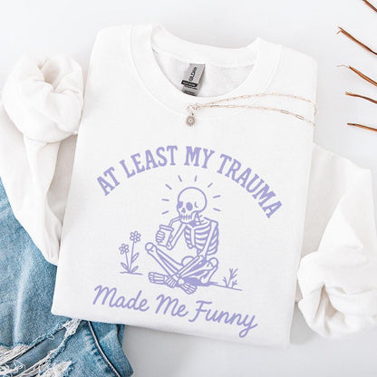 At Least My Trauma Made Me Funny PNG, Trending PNG - 300 DPI Design for