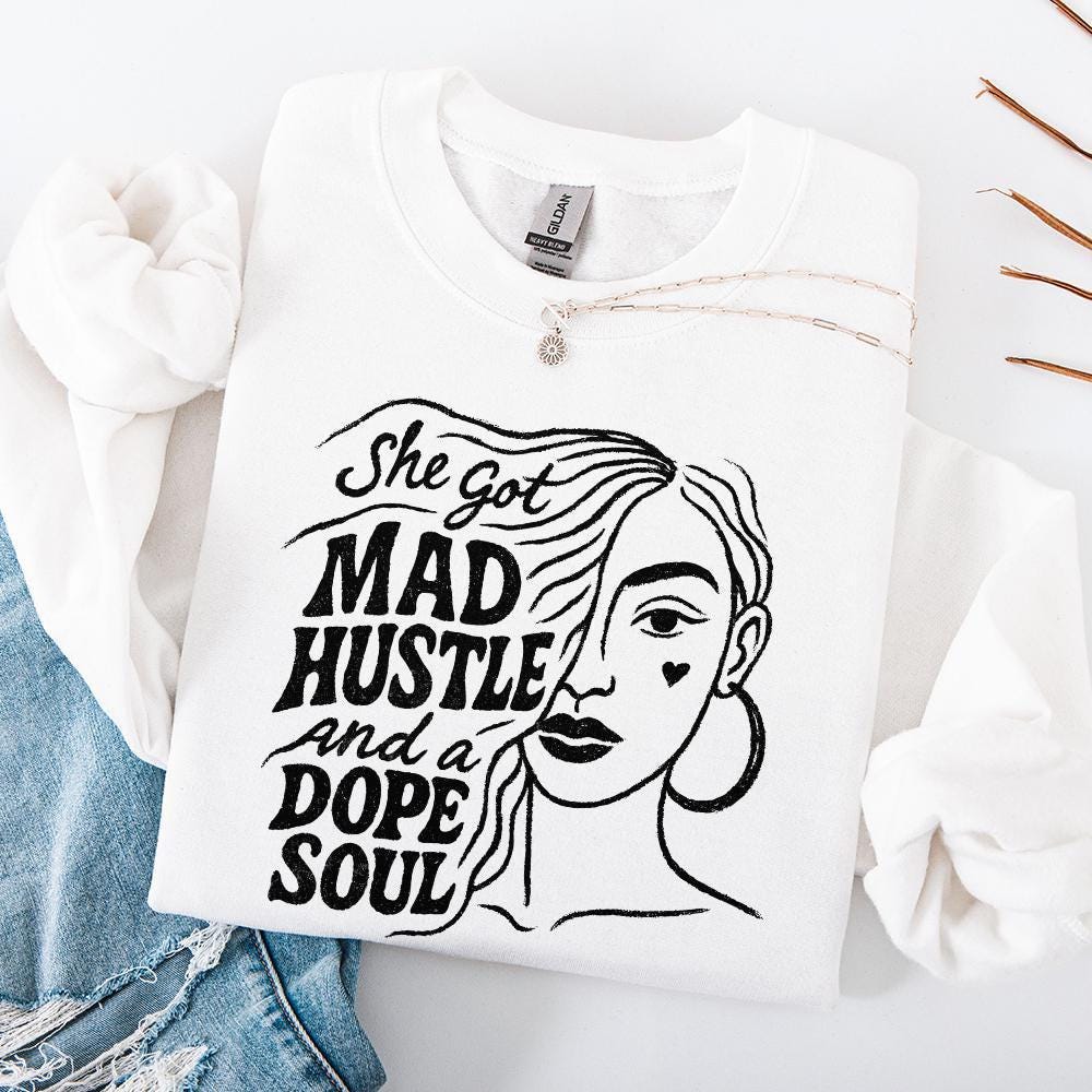 Mad Hustle and Dope Soul png, Woman png - 300 DPI Design for T-Shirt