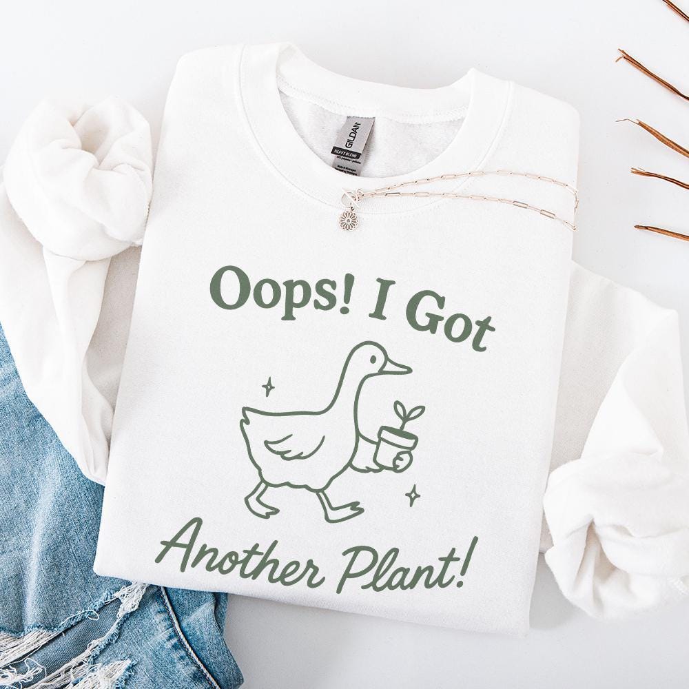 Oops I Got Another Plant Goose PNG, Funny Plant Lover - 300 DPI Design