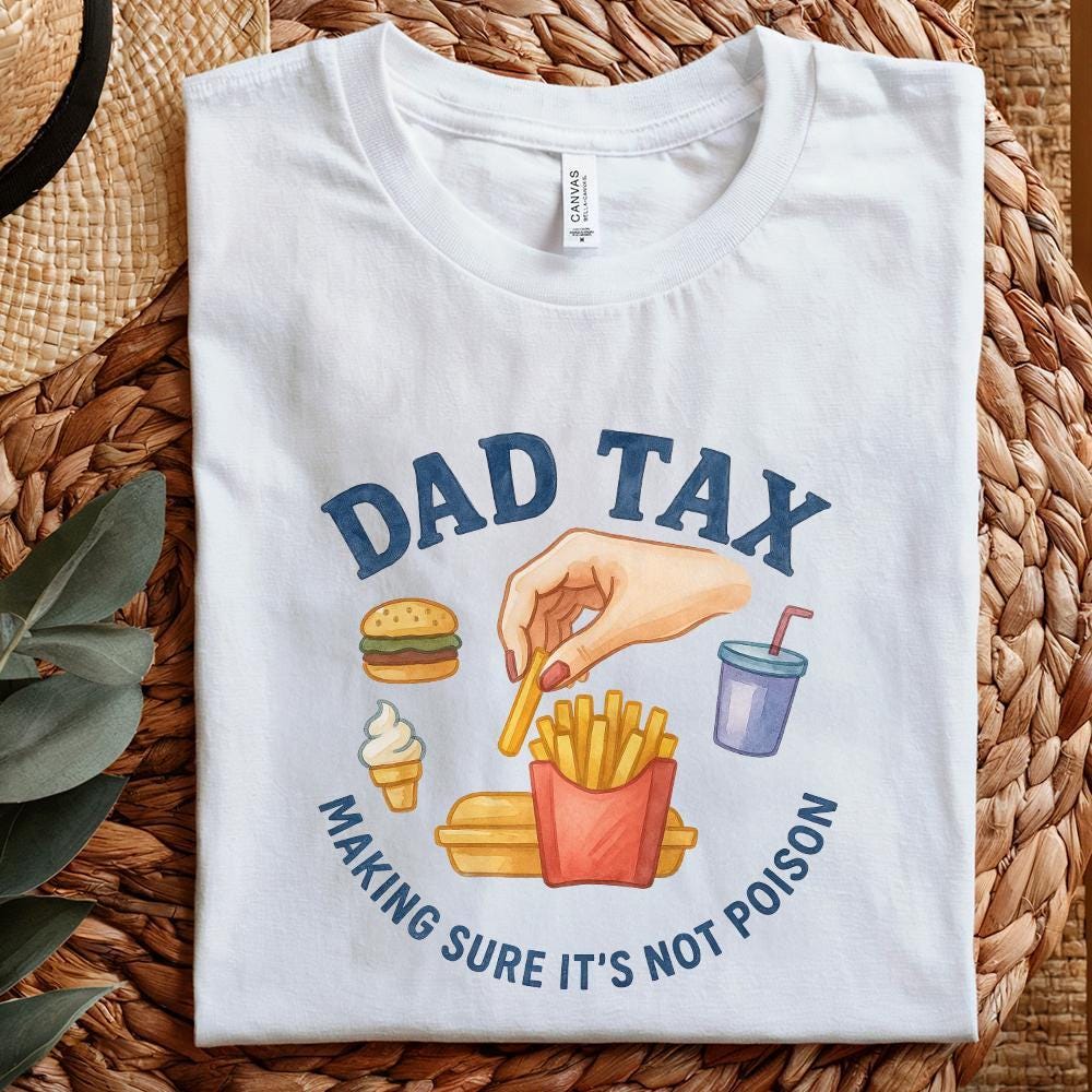 Dad Tax png, Funny Dad png - 300 DPI Design for T-Shirt