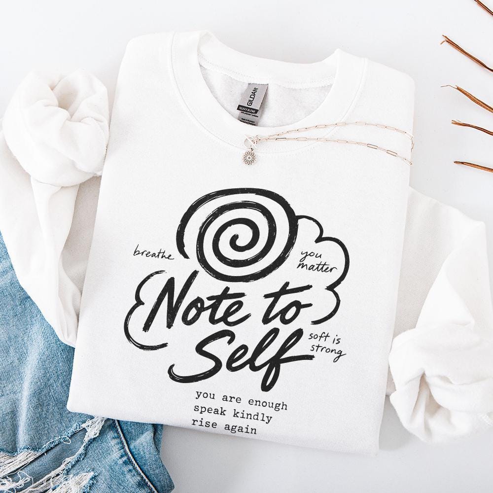 Note To Self PNG, Motivational Sublimation - 300 DPI Design for T-Shirt