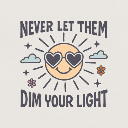 Never Let Them Dim Your Light png, Cute Inspirational Mental Health