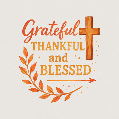 Fall PNG, Thankful Grateful Blessed - 300 DPI Design for T-Shirt