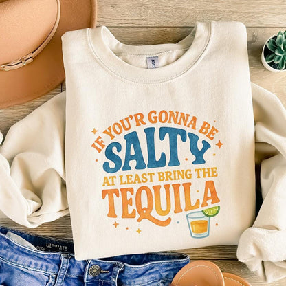 Funny Summer Png, If You're Gonna Be Salty At Least Bring The Tequila Png