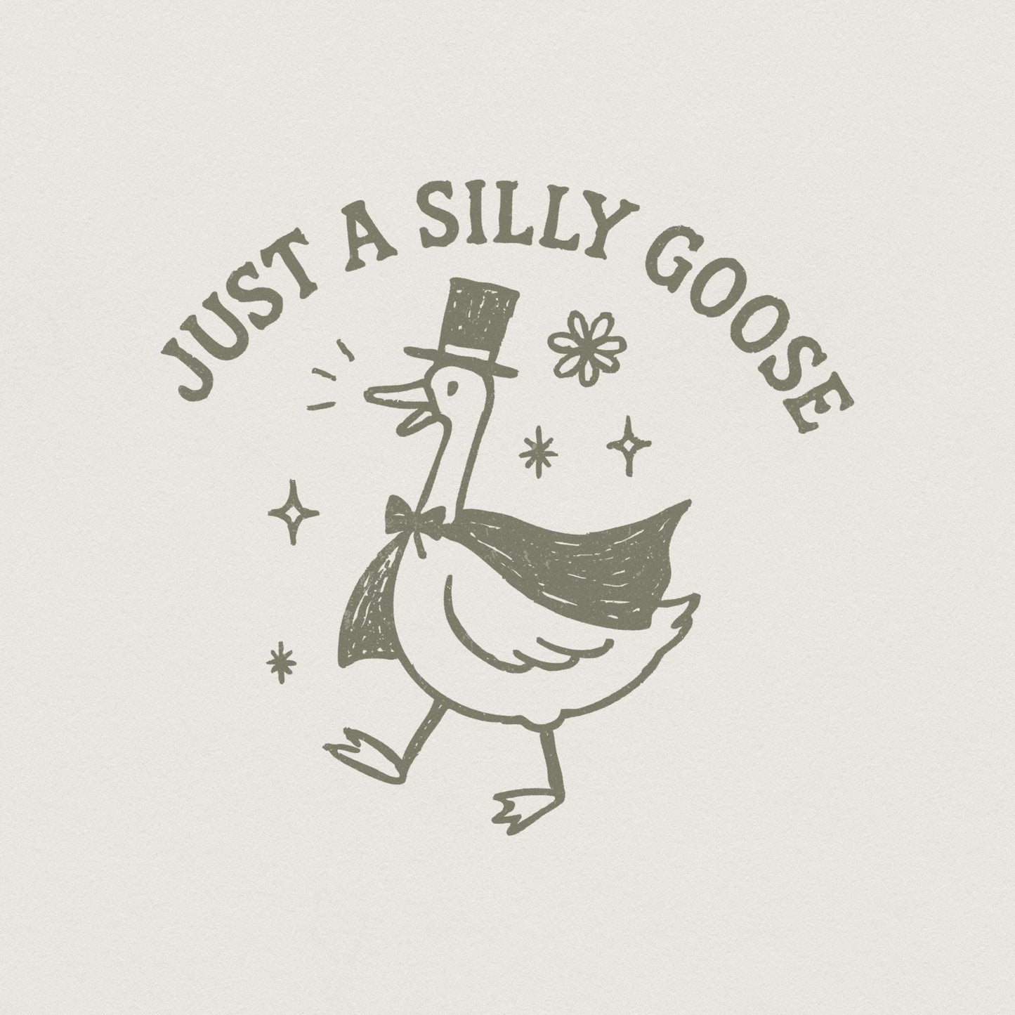 Just A Silly Goose PNG, Funny Goose Shirt - 300 DPI Design for T-Shirt