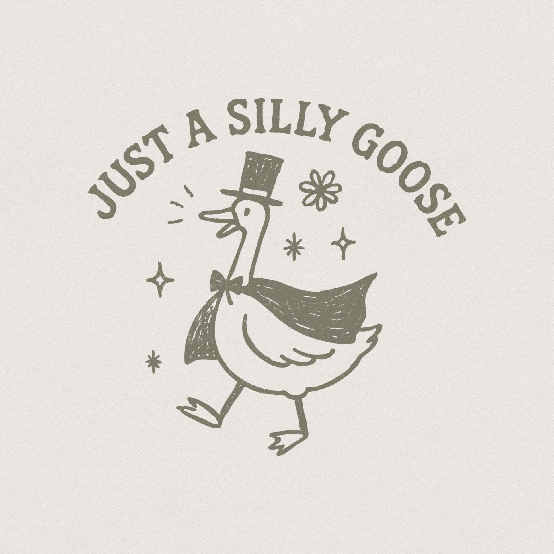 Just A Silly Goose PNG, Funny Goose Shirt - 300 DPI Design for T-Shirt