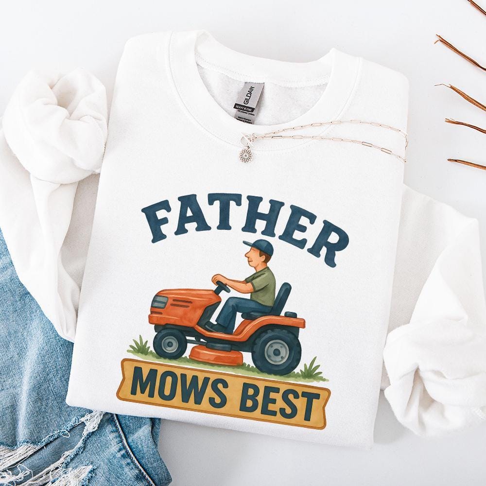 Father Mows Best, Funny Father's Day PNG - 300 DPI Design for T-Shirt
