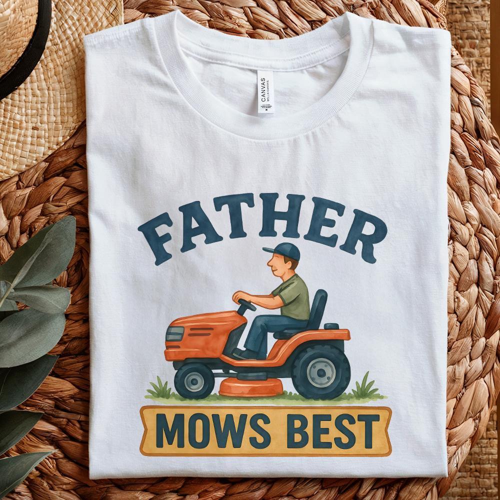 Father Mows Best, Funny Father's Day PNG - 300 DPI Design for T-Shirt
