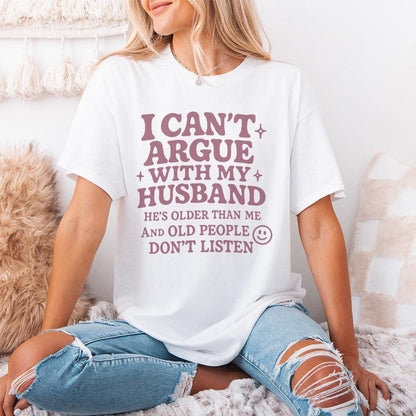 I Can't Argue With My Husband png, Funny Husband PNG - 300 DPI Design for