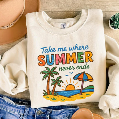 Take Me Where Summer Never Ends PNG, Summer PNG Designs - 300 DPI Design