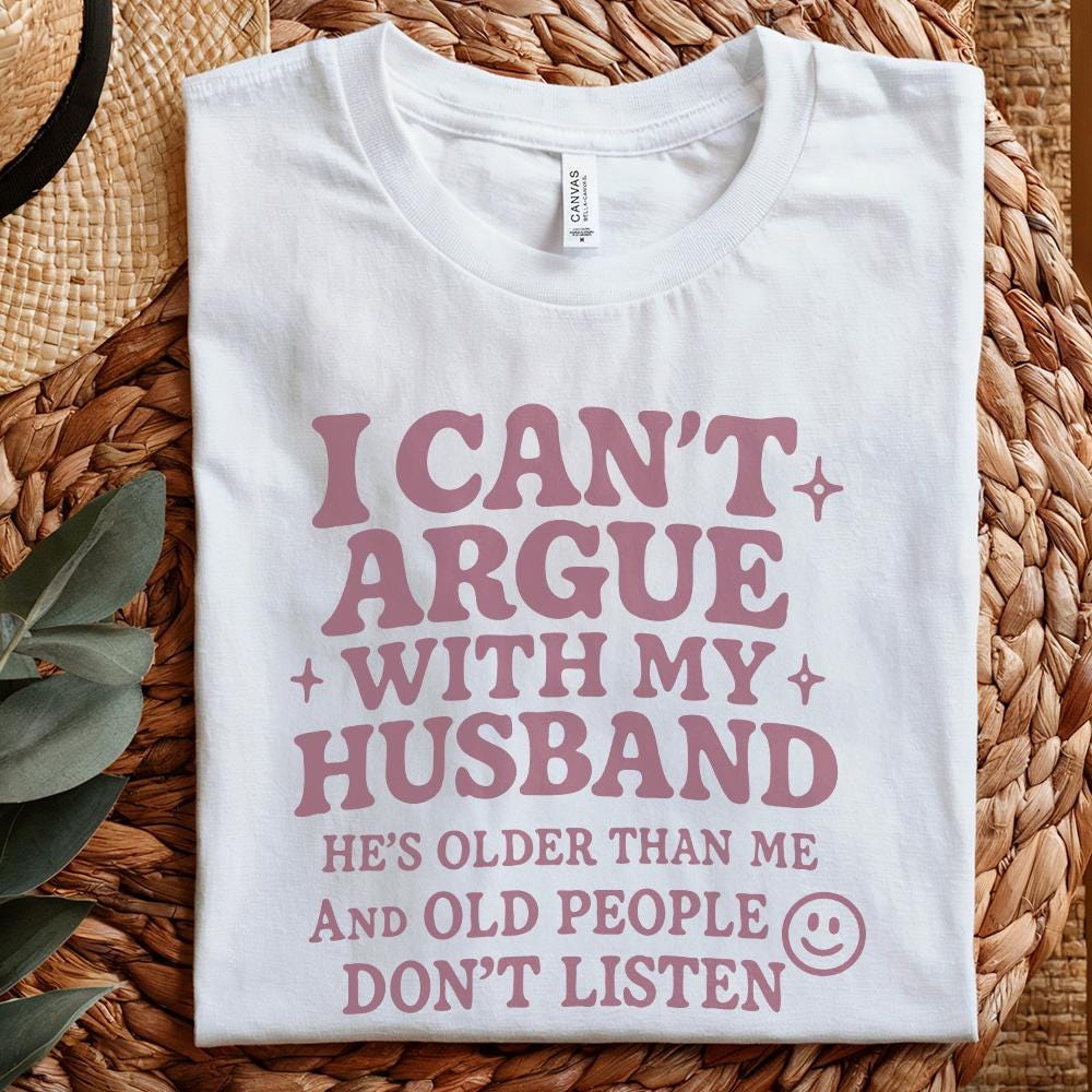 I Can't Argue With My Husband png, Funny Husband PNG - 300 DPI Design for