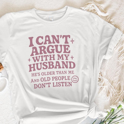 I Can't Argue With My Husband png, Funny Husband PNG - 300 DPI Design for