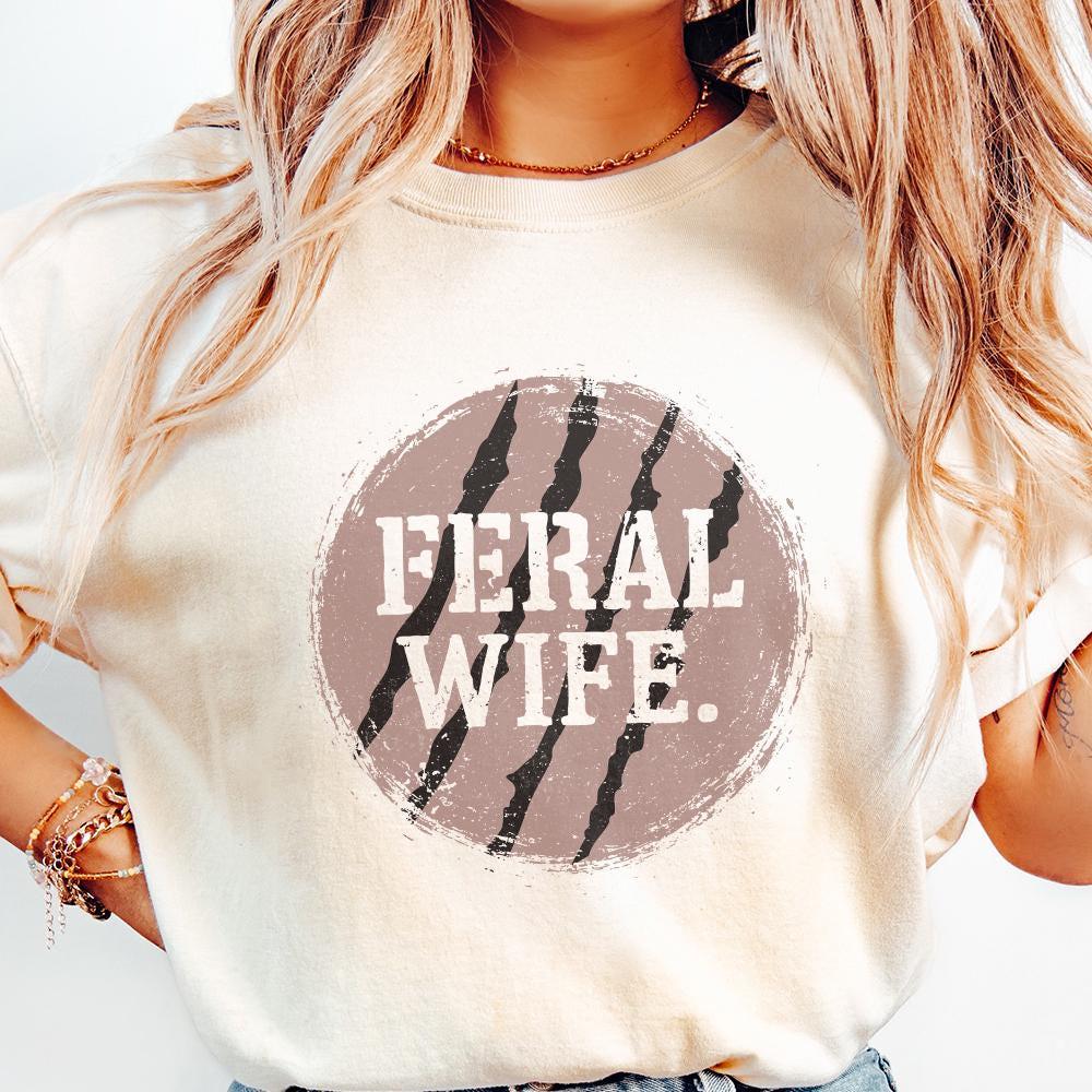 Feral Wife Typography Design PNG, Digital Download - 300 DPI Design for