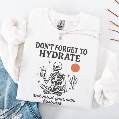 Don't Forget to Hydrate and Mind Your Business PNG, Trendy Funny