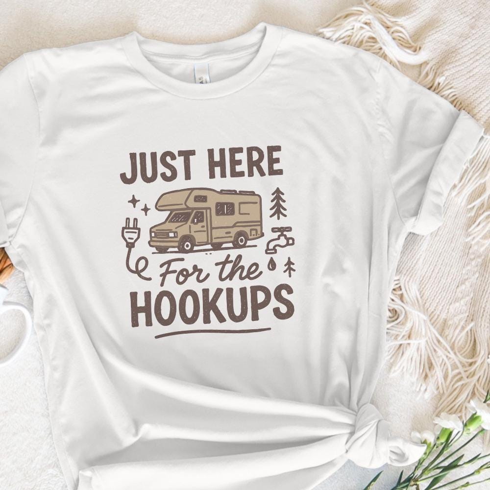Just Here For The Hookups Camping png, Funny Camping png - 300 DPI Design