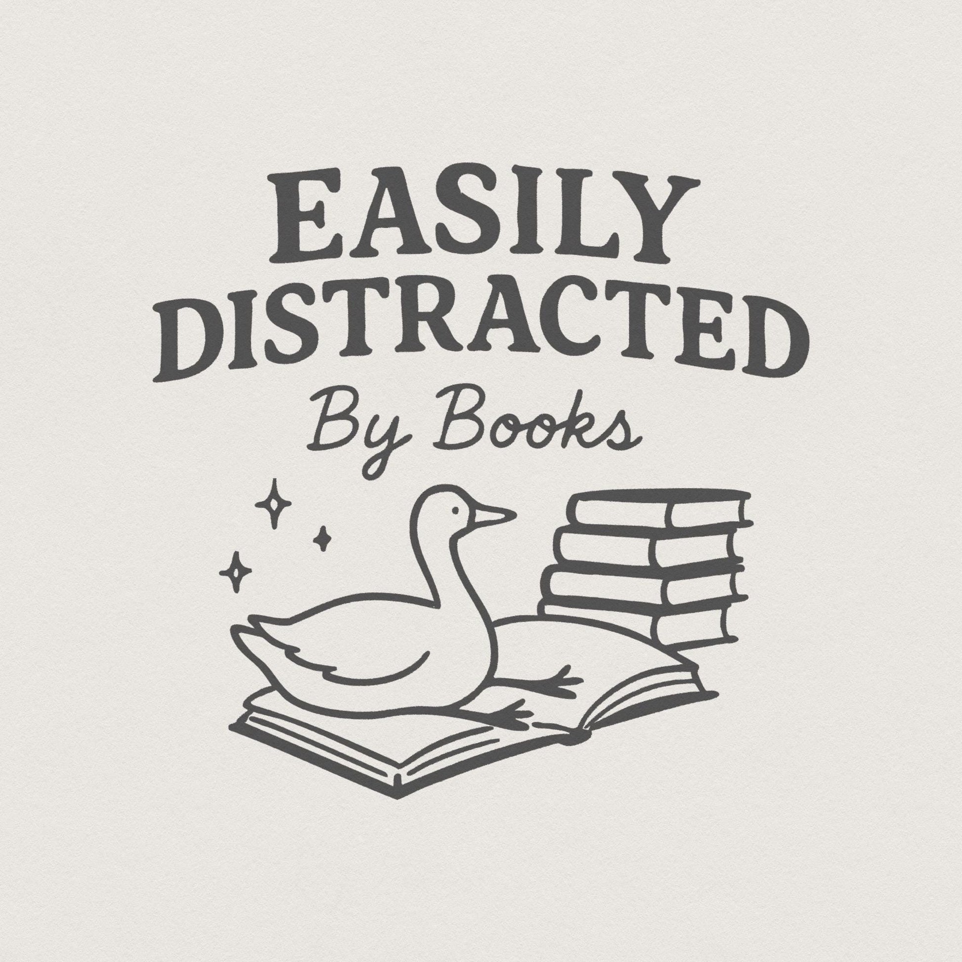 Easily Distracted By Books PNG, Trendy Bookish PNG - 300 DPI Design for