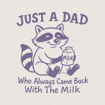 Just A Dad Who Always Came Back With The Milk Png, Vintage Raccoon Shirt