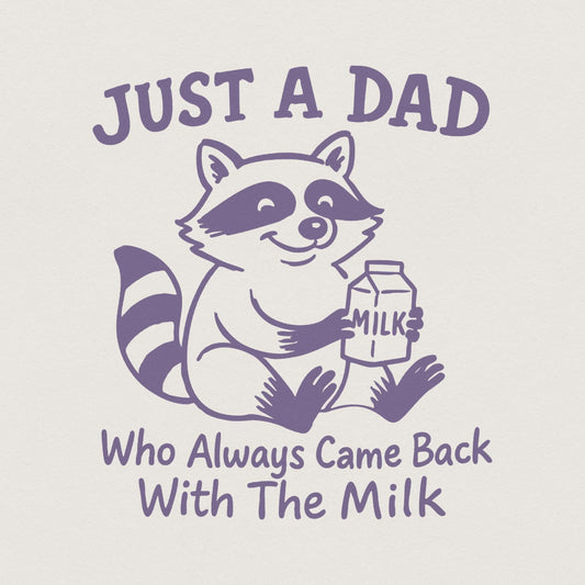 Just A Dad Who Always Came Back With The Milk Png, Vintage Raccoon Shirt