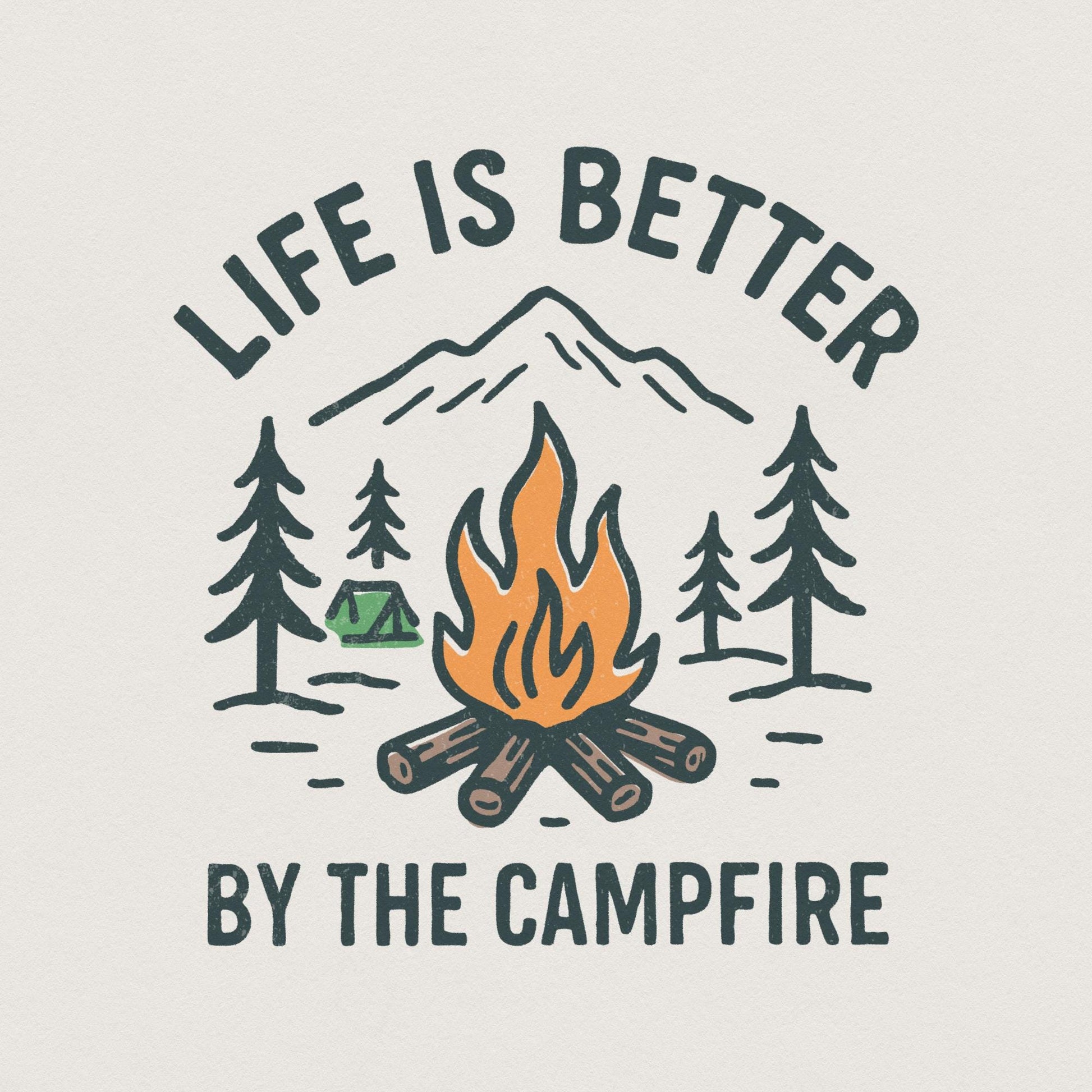 Life Is Better By The Campfire PNG, Camping Shirt - 300 DPI Design for