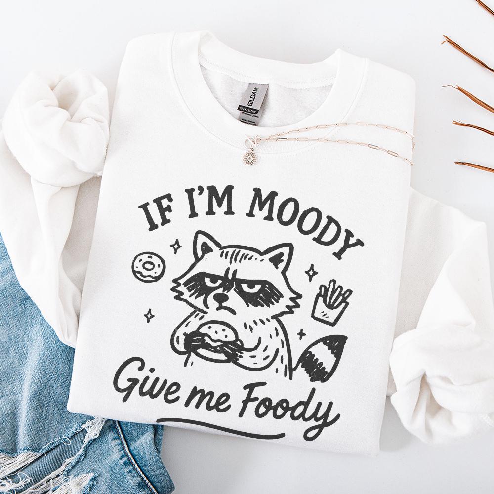 If I'm Moody Give Me Foody PNG, Funny Raccoon PNG - 300 DPI Design for