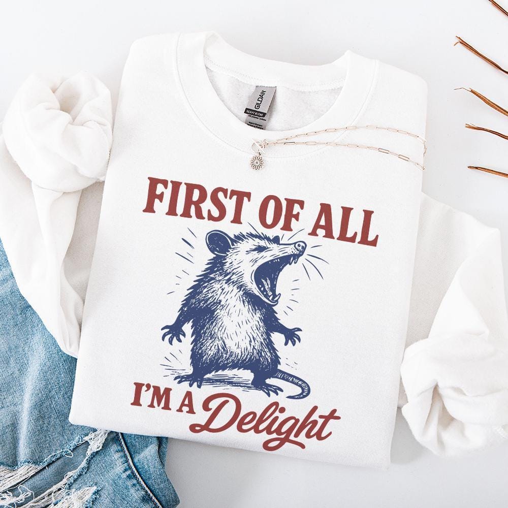 First of All I'm a Delight Sarcastic PNG Files, Funny Possum & Raccoon